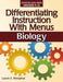 Differentiating Instruction with Menus: Biology (Grades 9-12) by Laurie E. Westphal