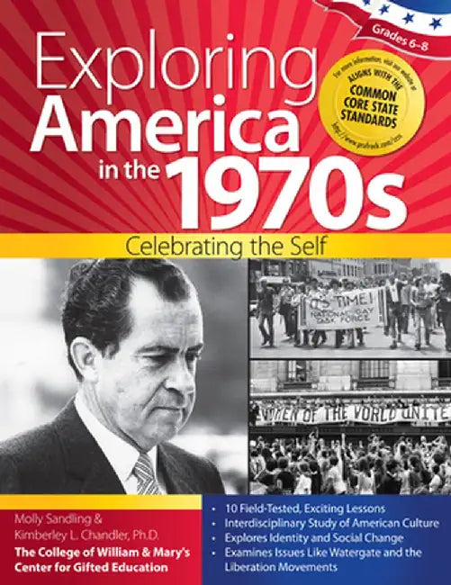 Exploring America in the 1970s: Celebrating the Self (Grades 6-8) by Molly Sandling