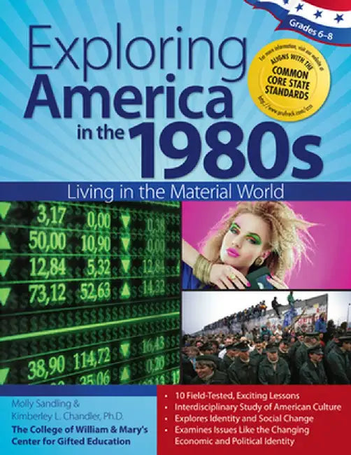 Exploring America in the 1980s: Living in the Material World (Grades 6-8) by Molly Sandling