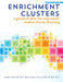 Enrichment Clusters: A Practical Plan for Real-World, Student-Driven Learning by Joseph S. Renzulli