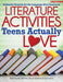 Literature Activities Teens Actually Love: Authentic Projects for the Language Arts Classroom (Grades 9-12) by Beth Ahlgrim