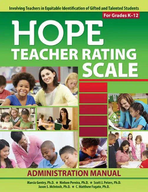 Hope Teacher Rating Scale: Involving Teachers in Equitable Identification of Gifted and Talented Students in K-12: Manual by Marcia Gentry