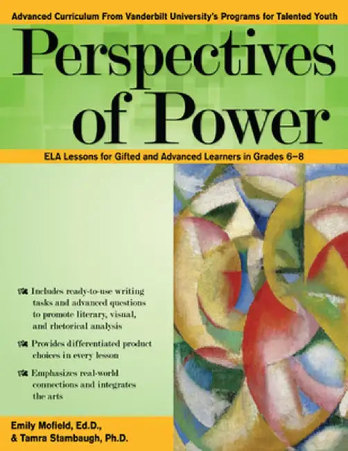 Perspectives of Power: Ela Lessons for Gifted and Advanced Learners in Grades 6-8 by Emily Mofield