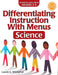 Differentiating Instruction with Menus: Science (Grades 3-5) by Laurie E. Westphal
