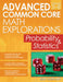 Advanced Common Core Math Explorations: Probability and Statistics (Grades 5-8) by Jerry Burkhart