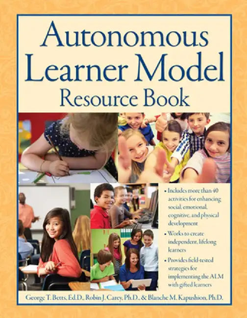 Autonomous Learner Model Resource Book by George Betts