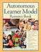 Autonomous Learner Model Resource Book by George Betts