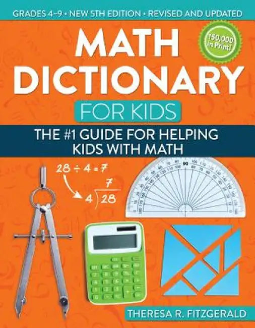 Math Dictionary for Kids: The #1 Guide for Helping Kids with Math by Theresa R. Fitzgerald