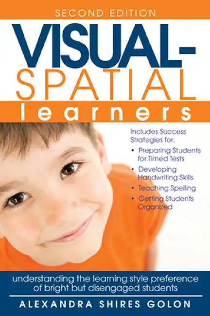 Visual-Spatial Learners: Understanding the Learning Style Preference of Bright But Disengaged Students by Alexandra Shires Golon