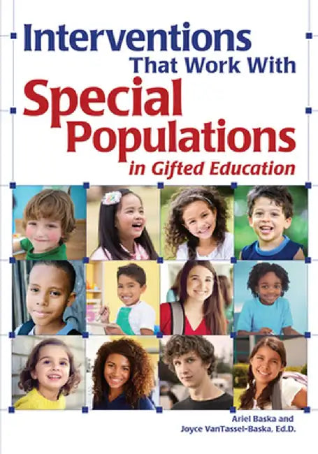 Interventions That Work with Special Populations in Gifted Education by Ariel Sloan Baska
