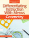 Differentiating Instruction with Menus: Geometry (Grades 9-12) by Laurie E. Westphal