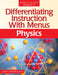Differentiating Instruction with Menus: Physics (Grades 9-12) by Laurie E. Westphal