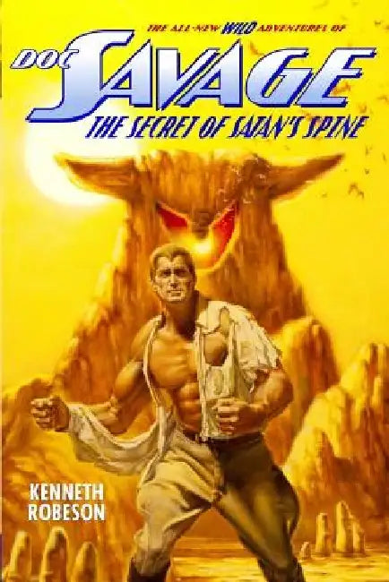 Doc Savage: The Secret of Satan's Spine by Lester Dent
