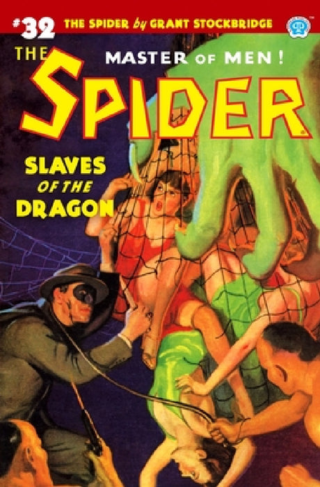 The Spider #32: Slaves of the Dragon by Norvell W. Page, John Fleming Gould, John Newton Howitt