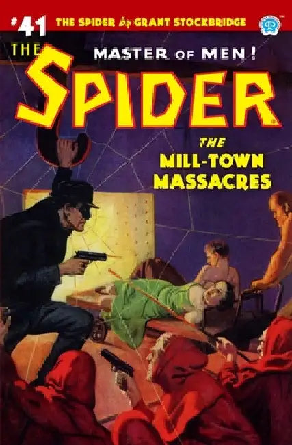 The Spider #41: The Mill-Town Massacres by Emile C. Tepperman