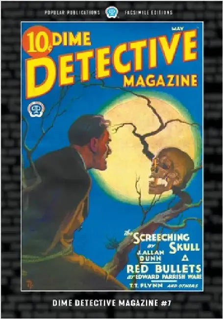 Dime Detective Magazine #7: Facsimile Edition by Flynn, T. T.