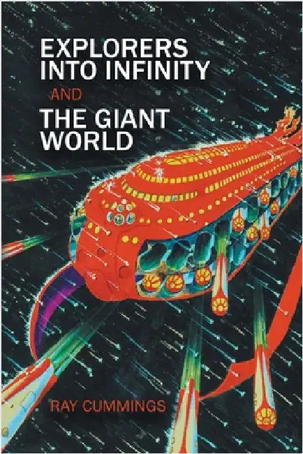 Explorers Into Infinity and The Giant World by Cummings, Ray