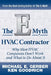 The E-Myth HVAC Contractor: Why Most HVAC Companies Don't Work and What to Do About It by Michael E. Gerber