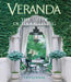Veranda: The Art of Outdoor Living by Lisa Newsom