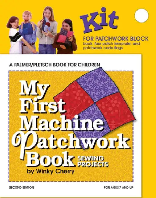 My First Machine Patchwork Book: Sewing Projects by Winky Cherry
