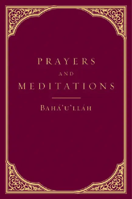 Prayers and Meditations by Baha'u'llah