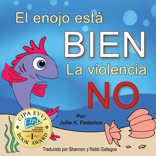 El enojo esta' BIEN La Violencia NO by Federico K. Julie, Alexander Glori