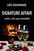 Signature Affair: Love, Lies and Liaisons by Les Cochran