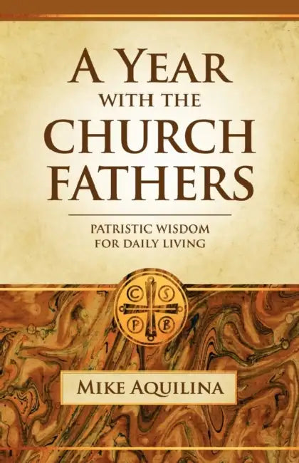 A Year with the Church Fathers by Mike Aquilina