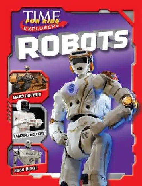 Time for Kids Explorers: Robots by The Editors of Time for Kids