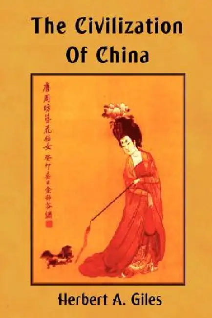 The Civilization of China by Herbert Allen Giles