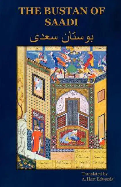 The Bustan of Saadi by A. Hart Edwards