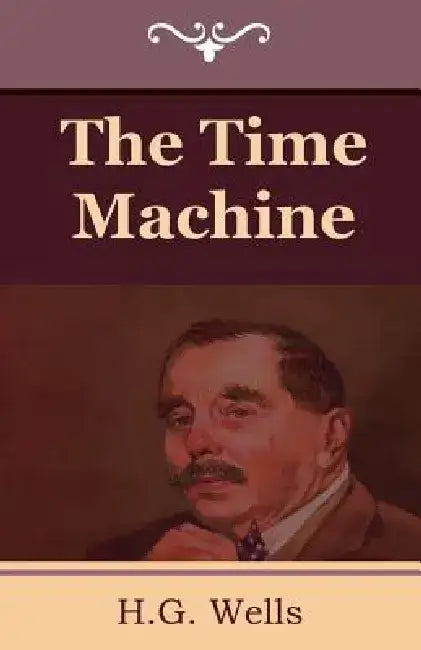 The Time Machine by H. G. Wells