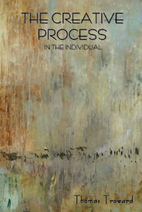 The Creative Process in the Individual by Thomas Troward