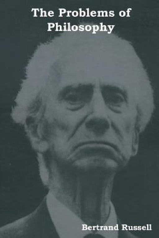 The Problems of Philosophy by Bertrand Russell
