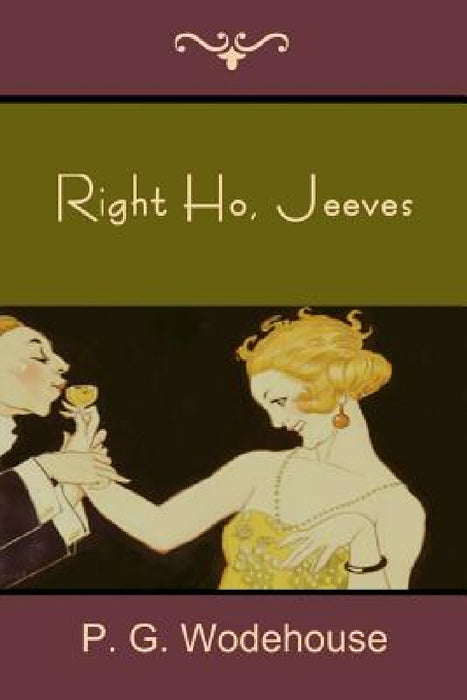 Right Ho, Jeeves by P. G. Wodehouse