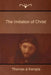 The Imitation of Christ by Thomas A. Kempis