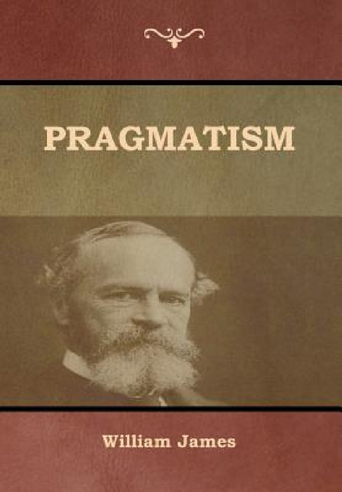 Pragmatism by William James