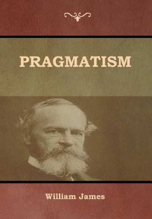 Pragmatism by William James