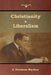 Christianity & Liberalism by J. Gresham Machen