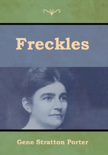 Freckles by Gene Stratton-Porter
