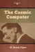 The Cosmic Computer by H. Beam Piper