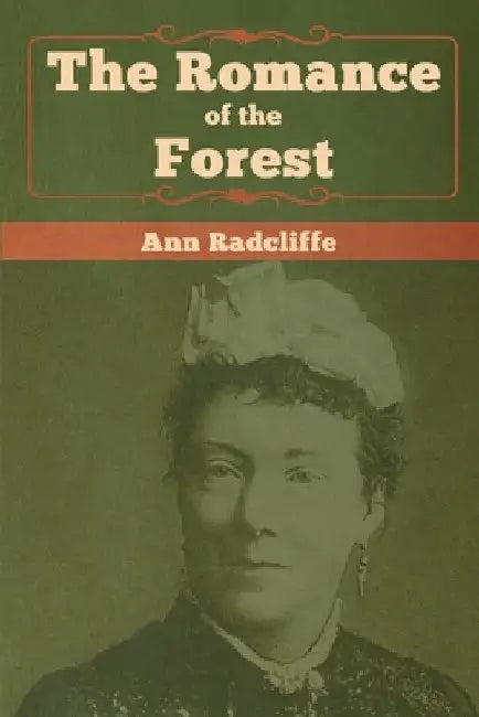 The Romance of the Forest by Ann Radcliffe