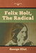 Felix Holt, the Radical by George Eliot