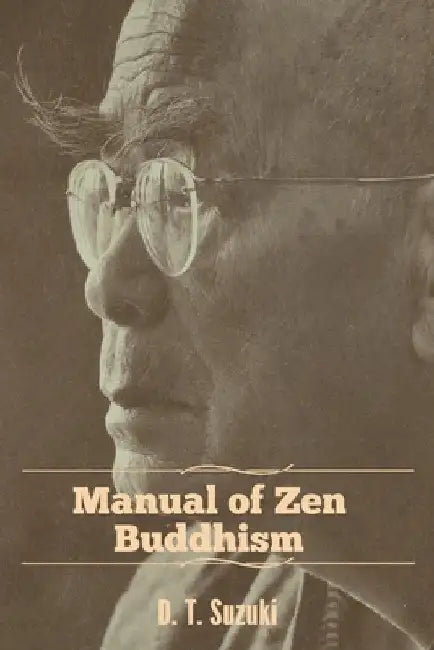 Manual of Zen Buddhism by Daisetz Teitaro Suzuki