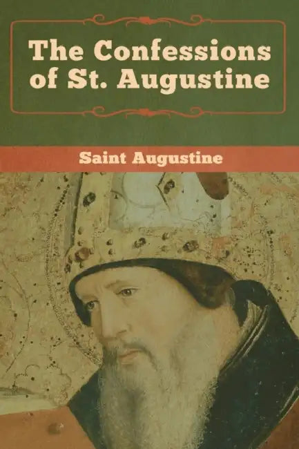 The Confessions of St. Augustine by Saint Augustine, Edward Bouverie