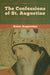The Confessions of St. Augustine by Saint Augustine, Edward Bouverie