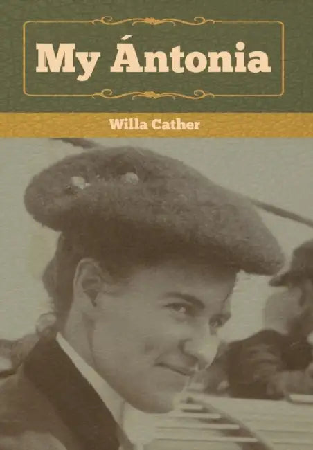 My Ántonia by Willa Cather