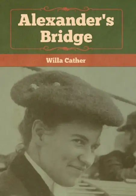 Alexander's Bridge by Willa Cather