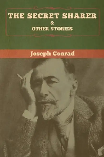 The Secret Sharer and Other Stories by Joseph Conrad