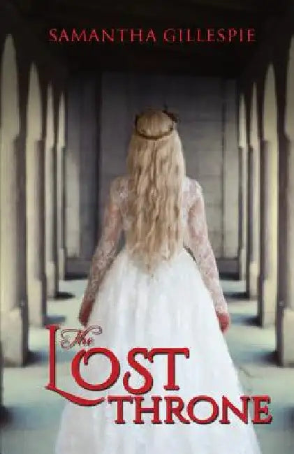 The Lost Throne by Samantha Gillespie